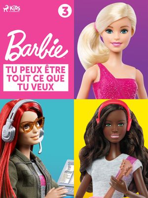 Barbie Tu peux ?tre tout ce que tu veux, Collection 3Żҽҡ[ Mattel ]