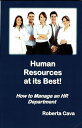 Human Resources At Its Best!【電子書籍】[ Roberta Cava ]