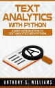 ŷKoboŻҽҥȥ㤨Text Analytics with Python: A Brief Introduction to Text Analytics with PythonŻҽҡ[ Anthony S. Williams ]פβǤʤ450ߤˤʤޤ