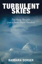 Turbulent Skies Run-Away Thoughts from a Senior Flight Attendant【電子書籍】 Barbara Dorger