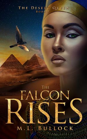 The Falcon Rises Desert Queen Saga, #2Żҽҡ[ M.L. Bullock ]