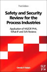 Safety and Security Review for the Process Industries Application of HAZOP, PHA, What-IF and SVA Reviews【電子書籍】[ Dennis P. Nolan ]