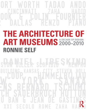 The Architecture of Art Museums
