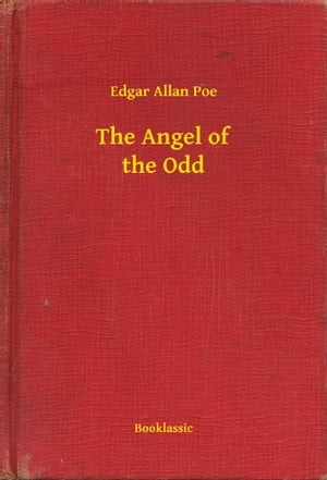 The Angel of the Odd【電子書籍】[ Edgar Al