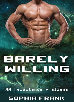 Barely Willing【電子書籍】[ Sophia Frank ]
