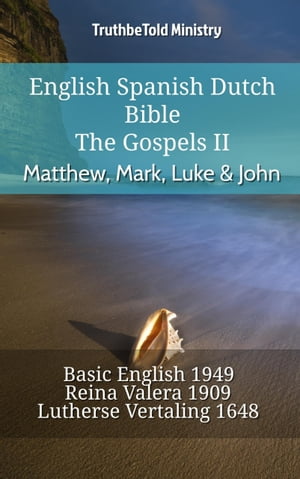 English Spanish Dutch Bible - The Gospels II - Matthew, Mark, Luke & John