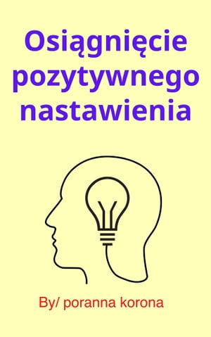 Osiągnięcie pozytywnego nastawienia