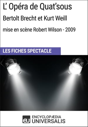 L'Opéra de Quat'sous (Bertolt Brecht et Kurt Weill - mise en scène Robert Wilson - 2009)