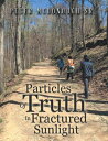 ŷKoboŻҽҥȥ㤨Particles Of Truth In Fractured SunlightŻҽҡ[ Peter McDonough ]פβǤʤ452ߤˤʤޤ