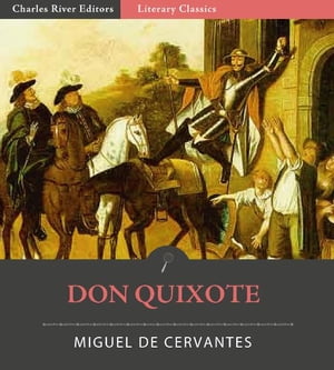 Don Quixote (Illustrated Edition)Żҽҡ[ Miguel de Cervantes ]