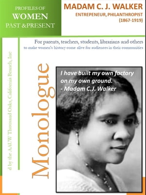 Profiles of Women Past & Present – Madam C.J. Walker, Entrepreneur, Philanthropist (1867 – 1919)