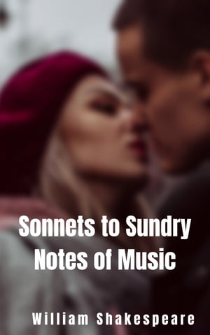 Sonnets to Sundry Notes of Music