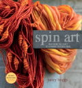 Spin Art Mastering the Craft of Spinning Textured Yarn【電子書籍】 Jacey Boggs