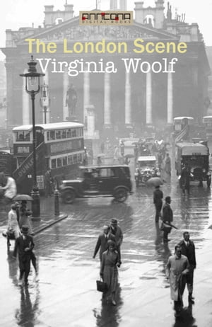 The London SceneŻҽҡ[ Virginia Woolf ]