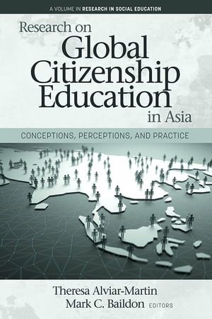 Research on Global Citizenship Education in Asia Conceptions, Perceptions, and Practice