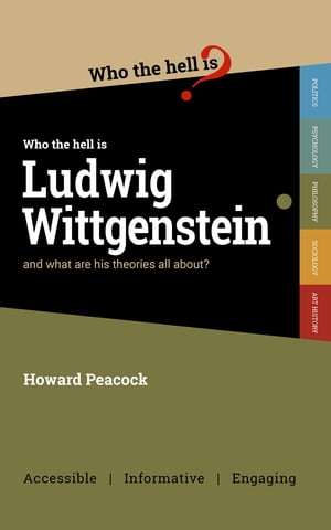 Who the hell is Ludwig Wittgenstein?