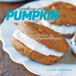 ŷKoboŻҽҥȥ㤨Cooking with Pumpkin Recipes That Go Beyond the PieŻҽҡ[ Averie Sunshine ]פβǤʤ2,097ߤˤʤޤ