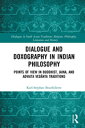 Dialogue and Doxography in Indian Philosophy Points of View in Buddhist, Jaina, and Advaita Ved nta Traditions【電子書籍】 Karl-St phan Bouthillette