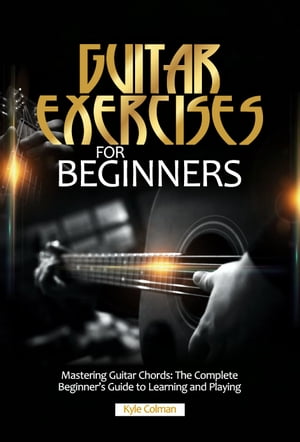 GUITAR EXERCISES FOR BEGINNERS