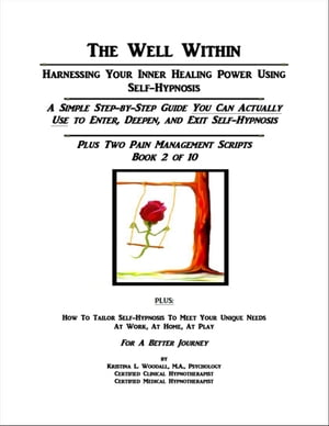 The Well Within: Self-Hypnosis for Pain Management, Book 2 of 10