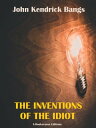 ŷKoboŻҽҥȥ㤨The Inventions of the IdiotŻҽҡ[ John Kendrick Bangs ]פβǤʤ61ߤˤʤޤ