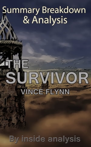 The Survivor: By VINCE FYNN | Key Summary Breakdown & Analysis