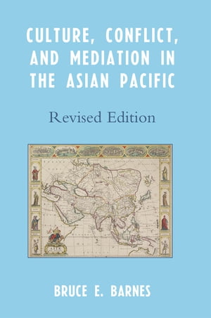 Culture, Conflict, and Mediation in the Asian Pacific