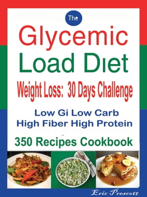 The Glycemic Load Diet Weight Loss: 30 Days Challenge