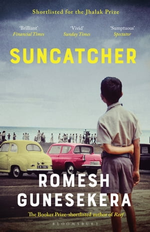 Suncatcher Shortlisted for the Jhalak Prize 2020Żҽҡ[ Romesh Gunesekera ]