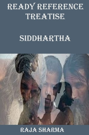 Ready Reference Treatise: Siddhartha【電子書籍】[ Raja Sharma ]