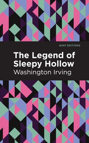 The Legend of Sleepy Hollow【電子書籍】[ Washington Irving ]