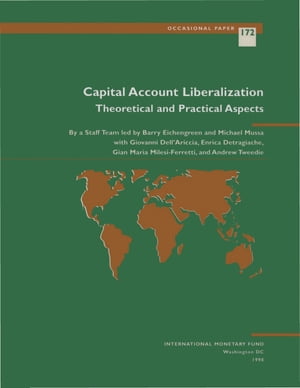 Capital Account Liberalization: Theoretical and Practical Aspects