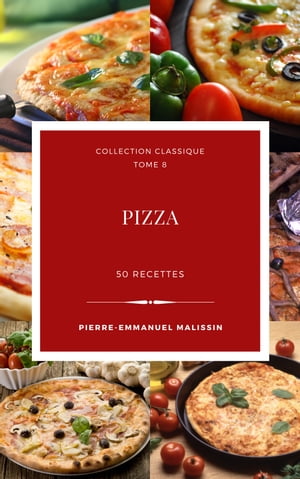 Pizza【電子書籍】[ Pierre-Emmanuel Malissi