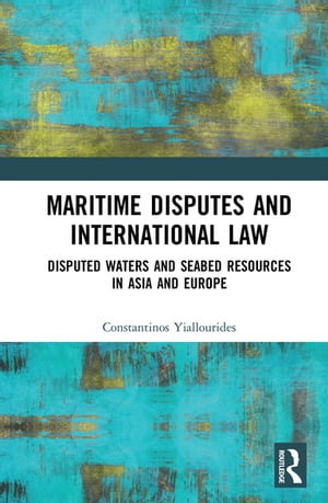 Maritime Disputes and International Law