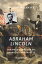 Abraham Lincoln Der Pr?sident, der die Sklaverei abschaffteŻҽҡ[ William M. Thayer ]