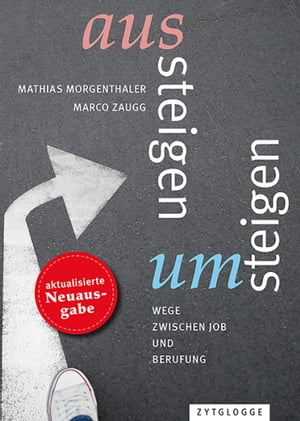 Aussteigen ? Umsteigen Wege zwischen Job und Berufung