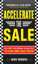 Accelerate the Sale: Kick-Start Your Personal Selling Style to Close More Sales,...