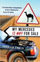 My Mercedes Is Not for Sale From Amsterdam to Ouagadougou - An Auto-Misadventure...