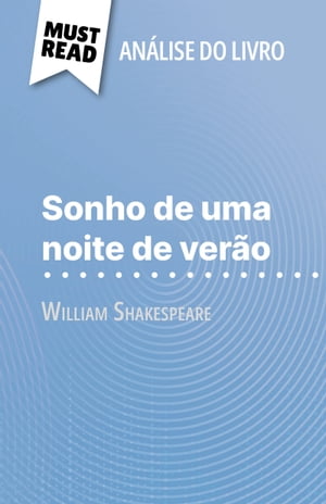 Sonho de uma noite de ver?o de William Shakespeare (An?lise do livro) An?lise completa e resumo pormenorizado do trabalhoŻҽҡ[ Claire Cornillon ]