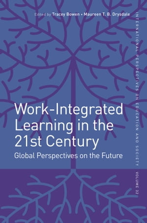 Work-Integrated Learning in the 21st Century