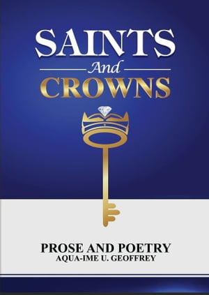 Saints and Crowns - Prose and Poetry