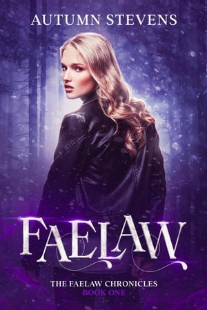 Faelaw: A Modern New Adult Fantasy The Faelaw Ch