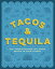 Tacos and Tequila