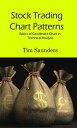 Stock Trading Chart Patterns Basics of Candlestick Chart in Technical Analysis【電子書籍】 Tim Saunders