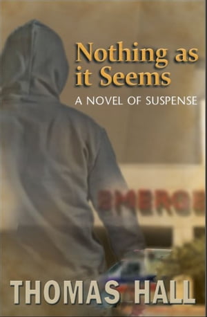 Nothing as it Seems “A Novel of Suspense”
