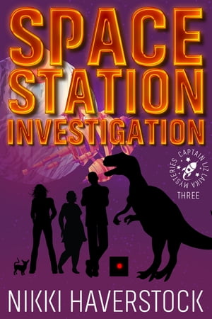 Space Station Investigation Captain Liz Laika Mysteries 3Żҽҡ[ Nikki Haverstock ]
