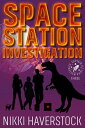 ŷKoboŻҽҥȥ㤨Space Station Investigation Captain Liz Laika Mysteries 3Żҽҡ[ Nikki Haverstock ]פβǤʤ299ߤˤʤޤ