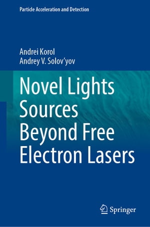 Novel Lights Sources Beyond Free Electron Lasers