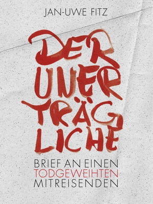 Der Unertraegliche