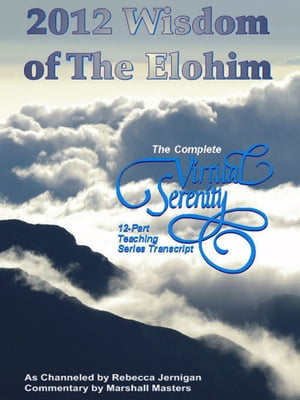 2012 Wisdom of The Elohim